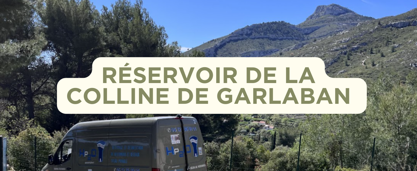 Intervention sur le réservoir de la colline de Garlaban avec Hp2O !