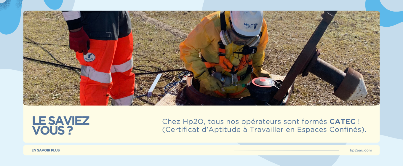 Tous nos opérateurs Hp2O sont qualifiés CATEC !