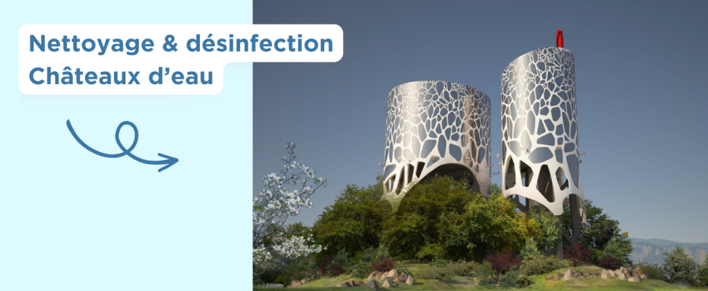 Châteaux d'eau : nettoyage et désinfection