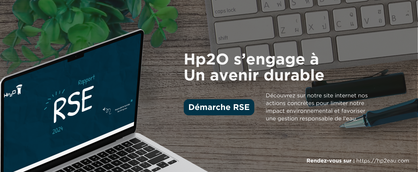 Visuel illustrant l'engagement RSE de Hp2O avec un ordinateur affichant un rapport RSE 2024, accompagné du texte "Hp2O s’engage à un avenir durable". Un bouton "Démarche RSE" incite à découvrir les actions concrètes de l’entreprise pour une gestion responsable de l’eau.
